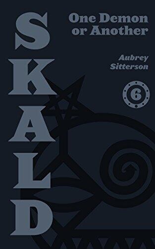 SKALD Vol VI: One Demon or Another