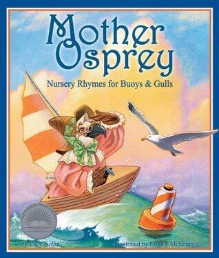 Mother Osprey: Nursery Rhymes for Buoys & Gulls