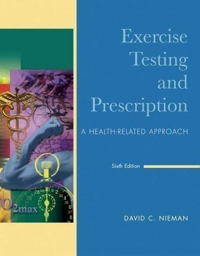 Exercise Testing and Prescription: A Health-Related Approach