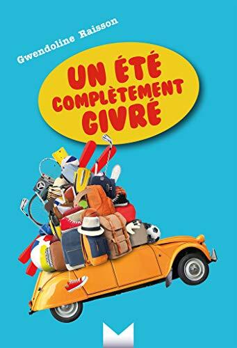 Un été complètement givré (Romans Ado)