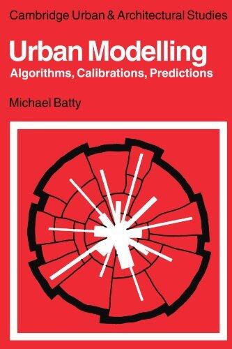 [ [ [ Urban Modelling: Algorithms, Calibrations, Predictions[ URBAN MODELLING: ALGORITHMS, CALIBRATIONS, PREDICTIONS ] By Batty, Michael ( Author )Mar-11-2010 Paperback