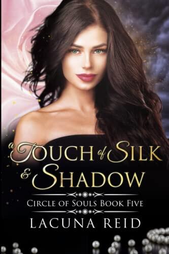 A Touch of Silk and Shadow: Circle of Souls Book 5: