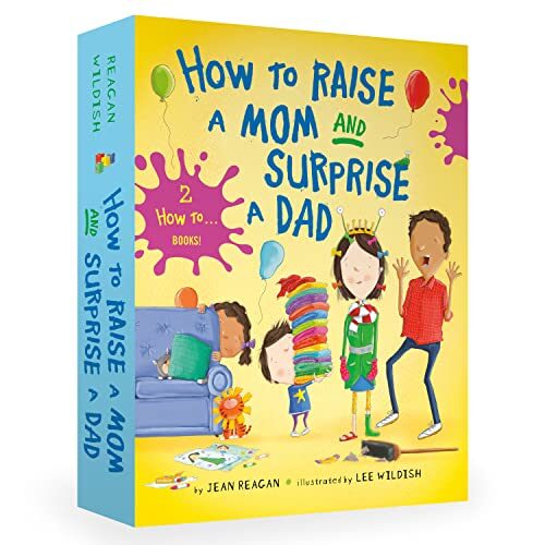 How to Raise a Mom and Surprise a Dad