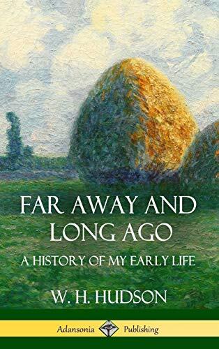 Far Away and Long Ago: A History of My Early Life