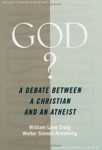God? A Debate Between a Christian and an Atheist
