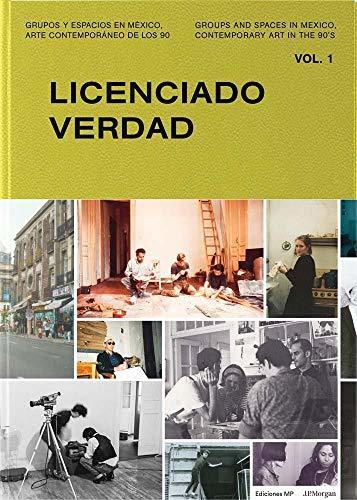 Groups and Spaces in Mexico: Contemporary Art of the 90s (Volume 1)