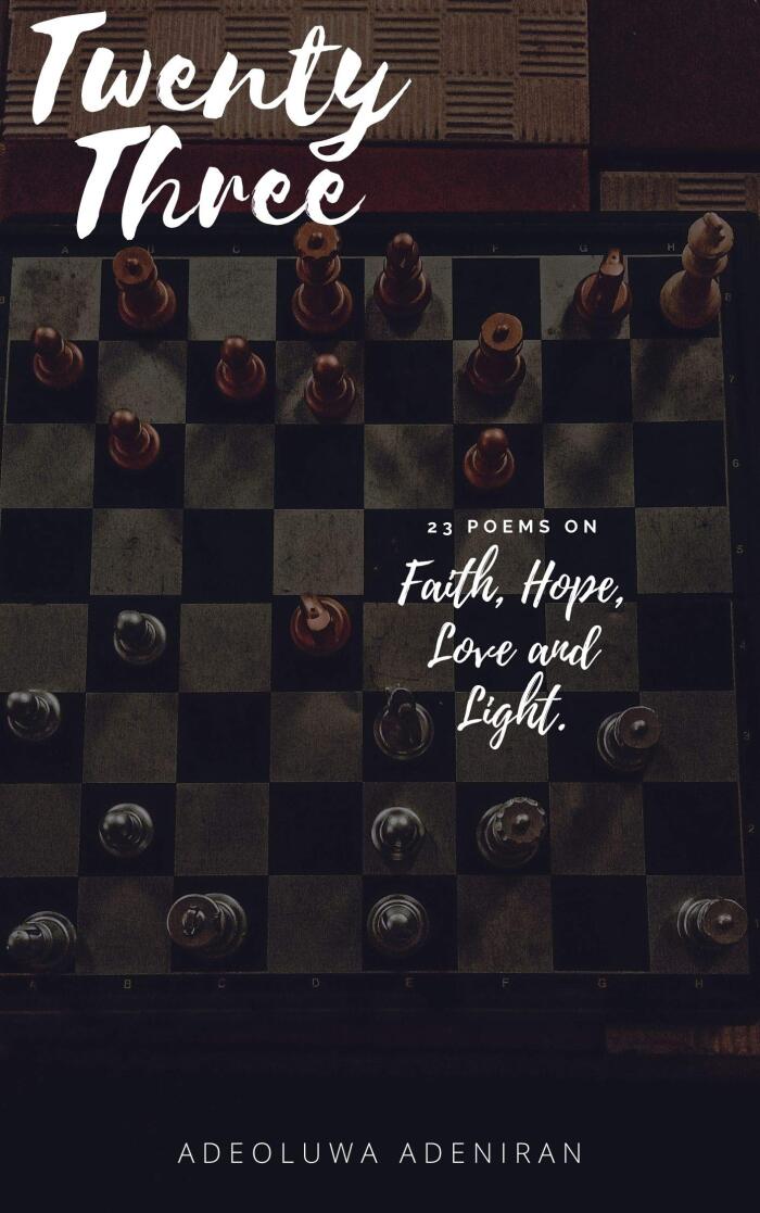 Twenty Three: 23 Poems On Faith, Hope, Love and Light