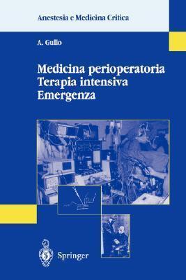 Medicina perioperatoria Terapia intensiva Emergenza (Anestesia e Medicina Critica)