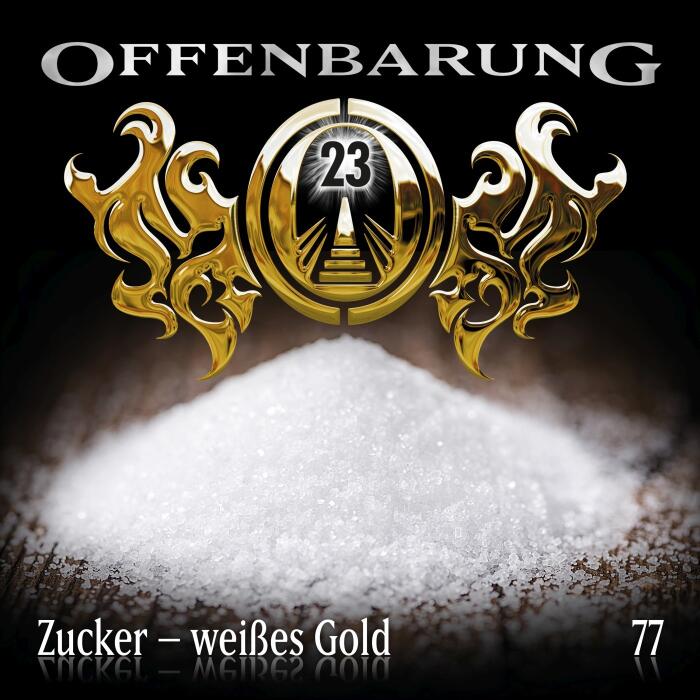 Offenbarung 23 - Zucker – weißes Gold