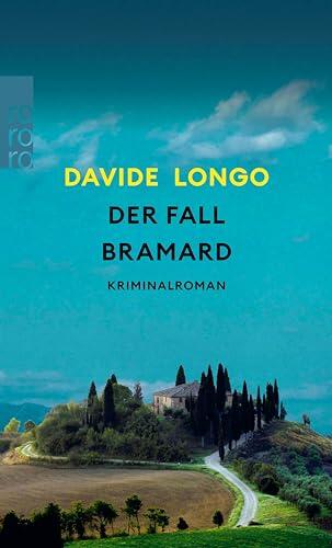 Der Fall Bramard: «Die Beobachtungsgabe diese Schriftstellers: eine helle Freude.» Christine Westermann (Ein Piemont-Krimi 1)