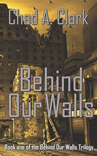 Behind Our Walls