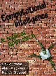 Computational Intelligence: A Logical Approach