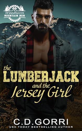 The Lumberjack and the Jersey Girl: A Standalone Small Town Mountain Man Romance with a Curvy Heroine