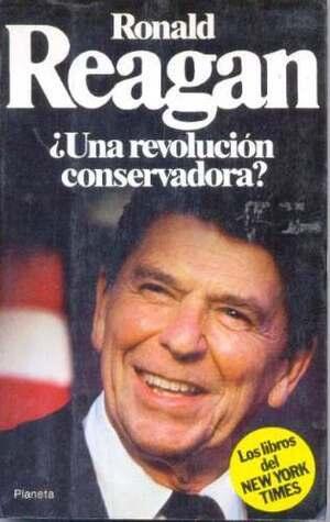 Ronald Reagan. Una revolución conservadora