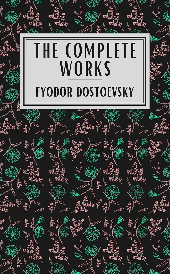 Fyodor Dostoevsky Complete Works