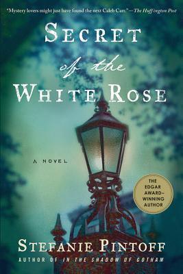Secret of the White Rose: A Novel