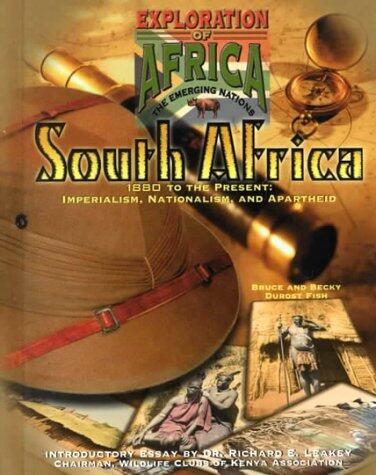 South Africa: 1880 To the Present: Imperialism, Nationalism, and Apartheid