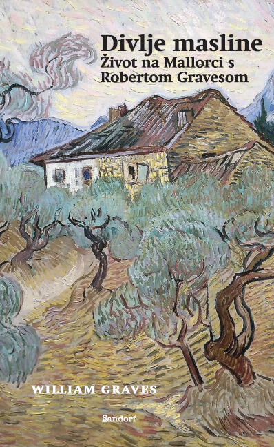 Divlje Masline: Život na Mallorci s Robertom Gravesom