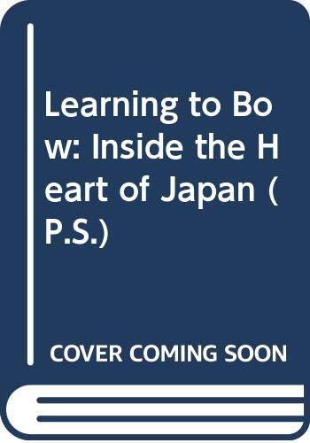 Learning to Bow: Inside the Heart of Japan