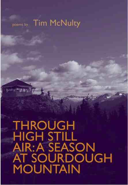 Through High Still Air: A Season at Sourdough Mountain