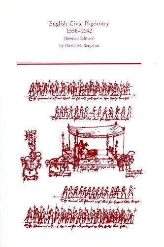 English Civic Pageantry (1558-1642)