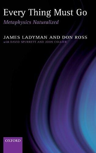 Everything Must Go: Metaphysics Naturalized