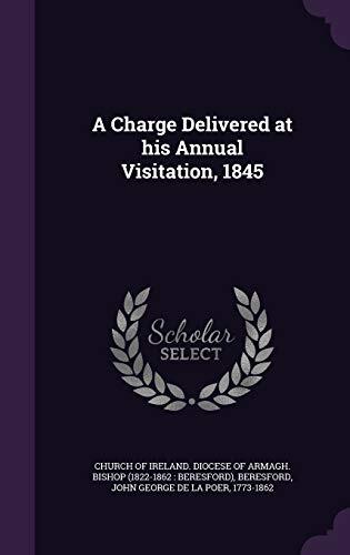 A Charge Delivered at his Annual Visitation, 1845