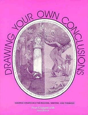 Drawing Your Own Conclusions: Graphic Strategies for Reading, Writing, and Thinking