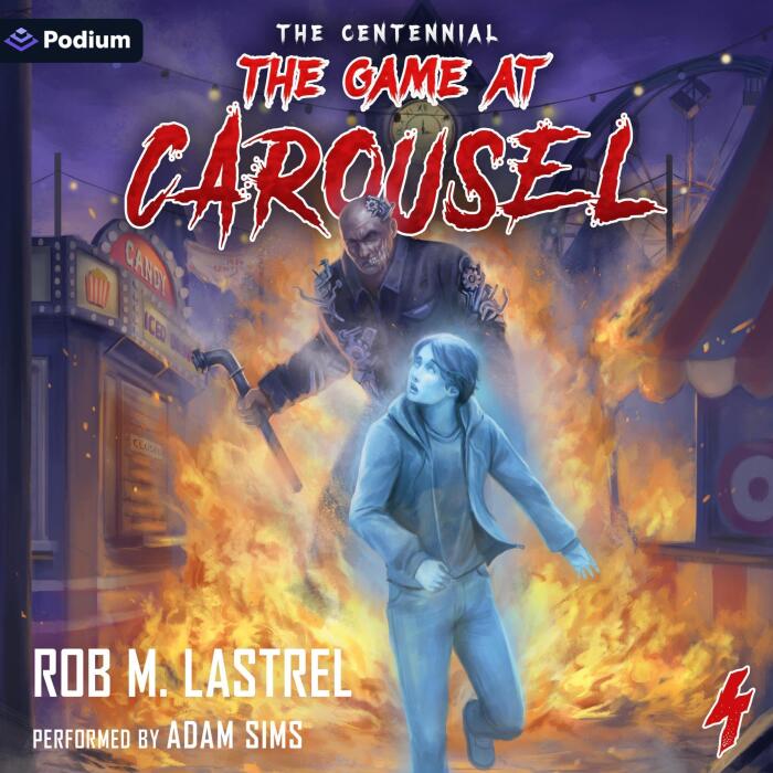The Centennial: A Horror Movie LitRPG: The Game at Carousel, Book 4