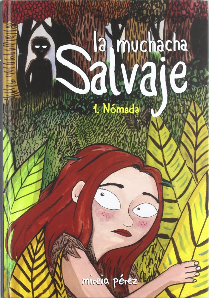 La muchacha salvaje 1. Nómada