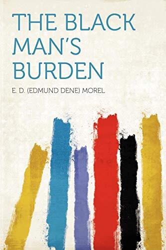 The Black Man's Burden