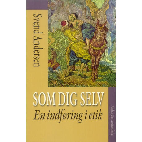 Som dig selv: En indføring i etik