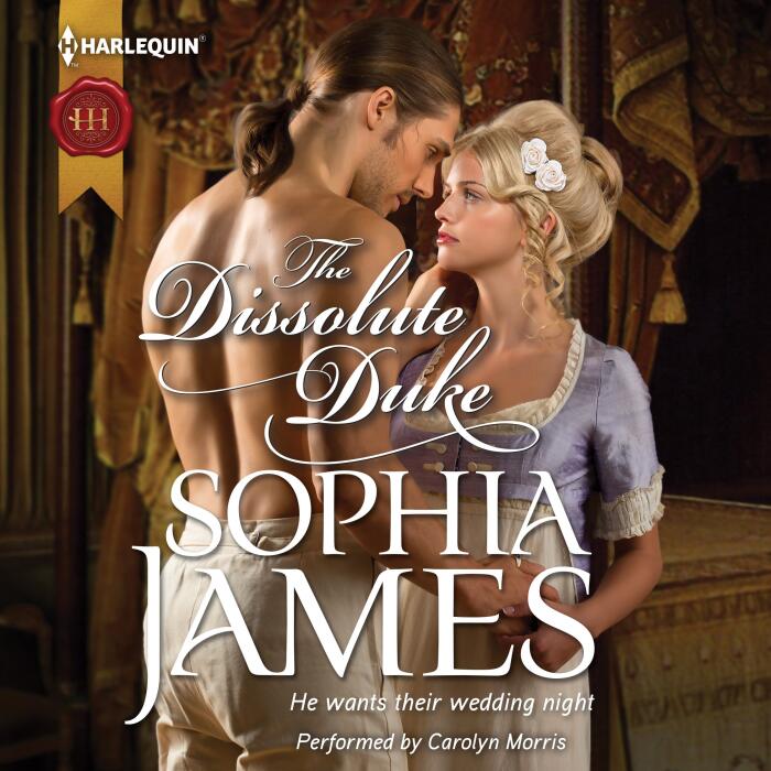 The Dissolute Duke: Wellinghams, Book 4