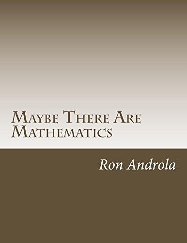 Maybe There Are Mathematics