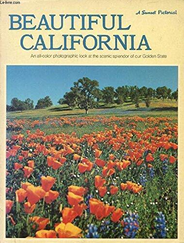 Beautiful California: An All-Color Photographic Look at the Scenic Splendor of Our Golden State