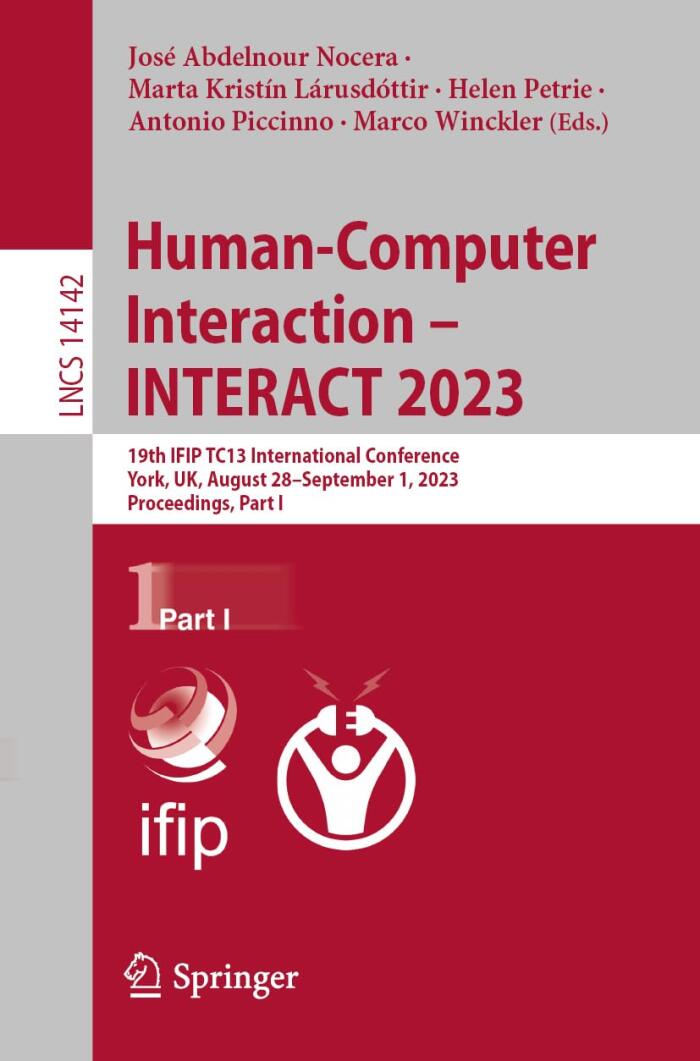 Human-Computer Interaction – INTERACT 2023: 19th IFIP TC13 International Conference, York, UK, August 28 – September 1, 2023, Proceedings, Part I