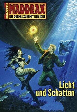Maddrax 275: Licht und Schatten