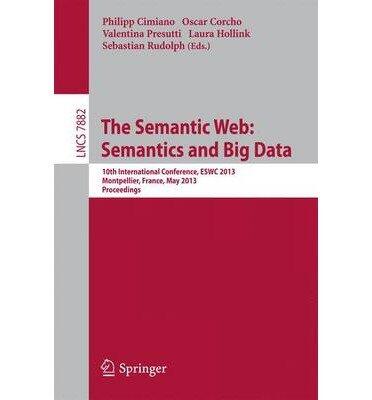 The Semantic Web: 10th International Conference, ESWC 2013, Montpellier, France, May 26-30, 2013. Proceedings