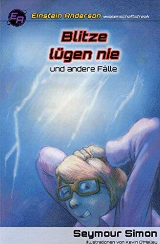 Blitze lügen nie und andere Fälle