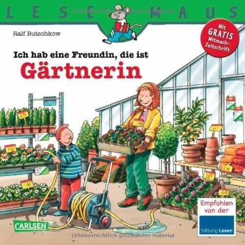 Ich hab eine Freundin, die ist Gärtnerin