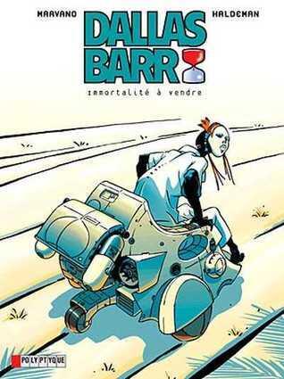 Dallas Barr, Tome 1:  Immortalité à vendre