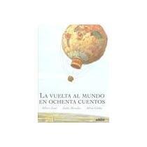 La Vuelta Al Mundo En Ochenta Cuentos