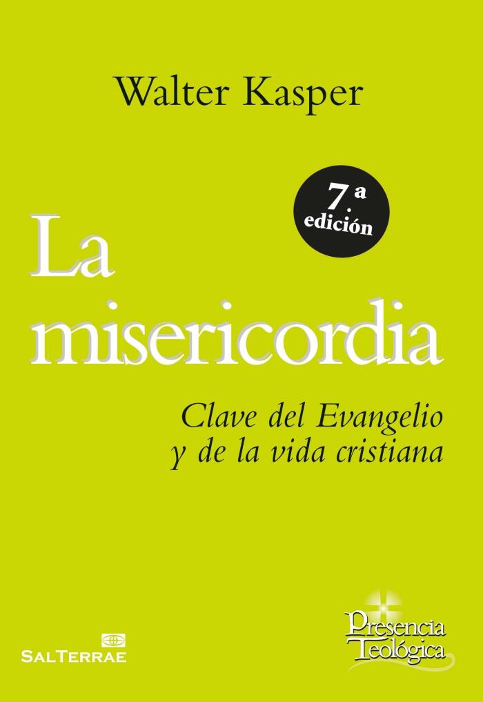 La misericordia. Clave del evangelio y de la vida cristiana