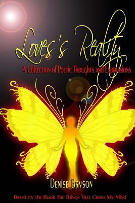 Love's Reality: Based on The Things That Cross My Mind