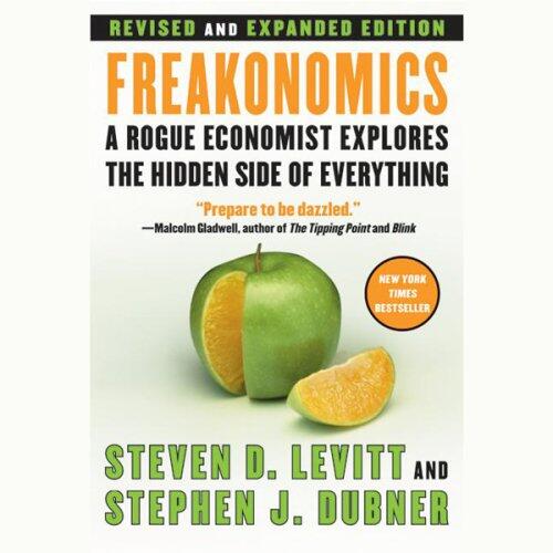 Summary of Freakonomics: A Rogue Economist Explores the Hidden Side of Everything