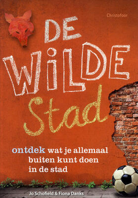 De wilde stad: ontdek wat je allemaal kunt doen buiten in de stad