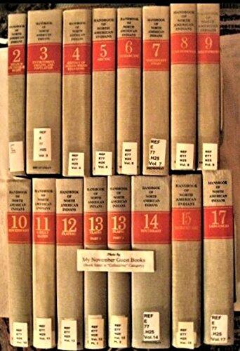 Handbook of North American Indians; vol. 4: History of Indian-White relations; vol. 5: Arctic; vol. 6: Subarctic; vol. 7: Northwest Coast; vol. 8: California; vol. 9: Southwest; vol. 11: Great Basin; vol. 12: Plateau; vol. 13, parts 1 and 2: Plains; vo...