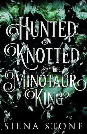 Hunted & Knotted by The Minotaur King