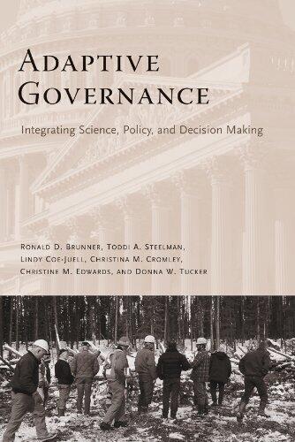 Adaptive Governance: Integrating Science, Policy, and Decision Making by Brunner Ronald Steelman Toddi A. Coe-Juell Lindy Cromley Christina Edwards Christine Tucker Donna (2005-08-10) Paperback