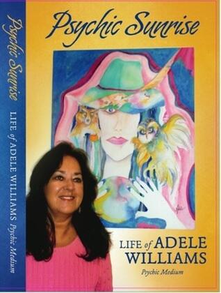 Psychic Sunrise: Life of Adele Williams, Psychic Medium